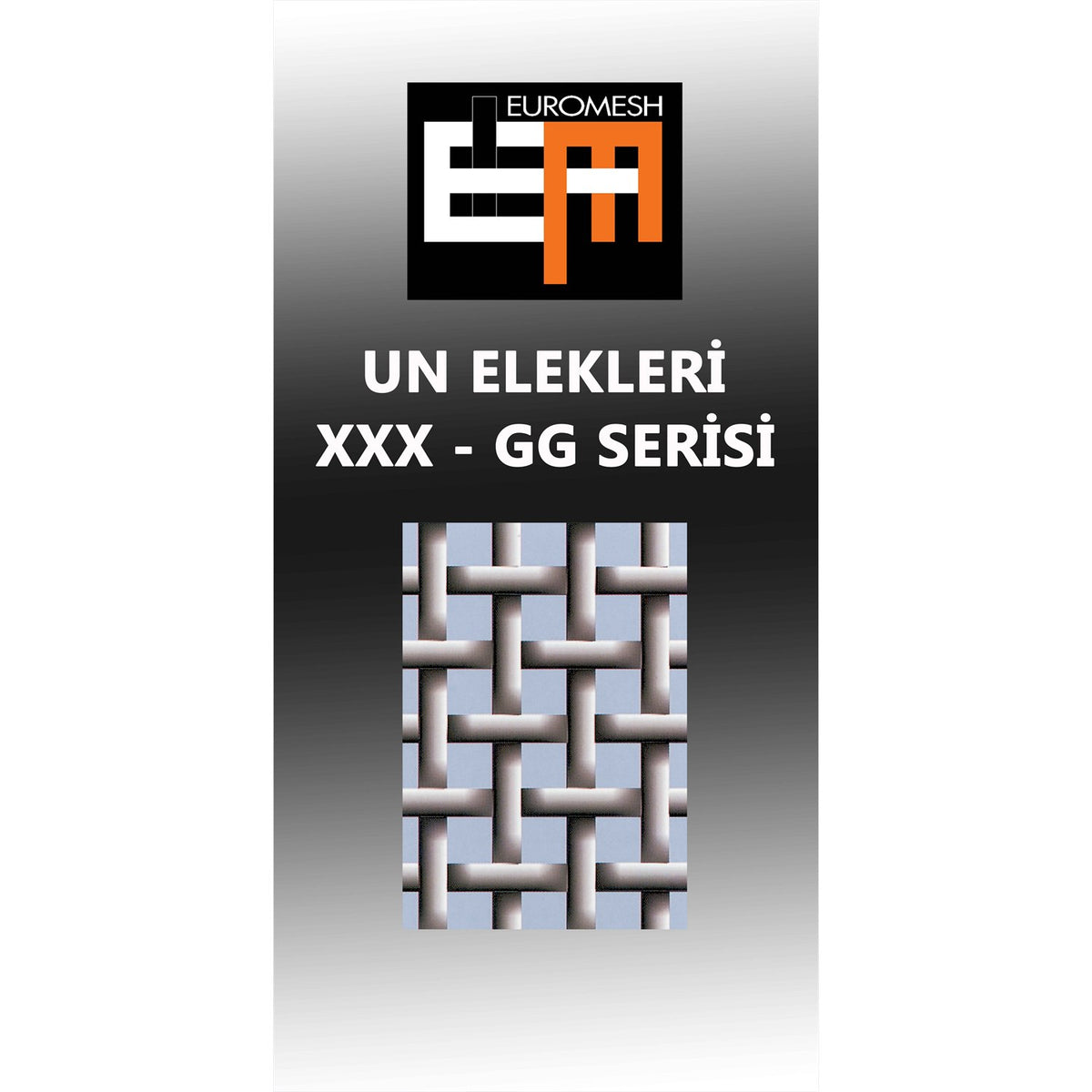 EUROMESH XXX-GG serisi un elek bezleri